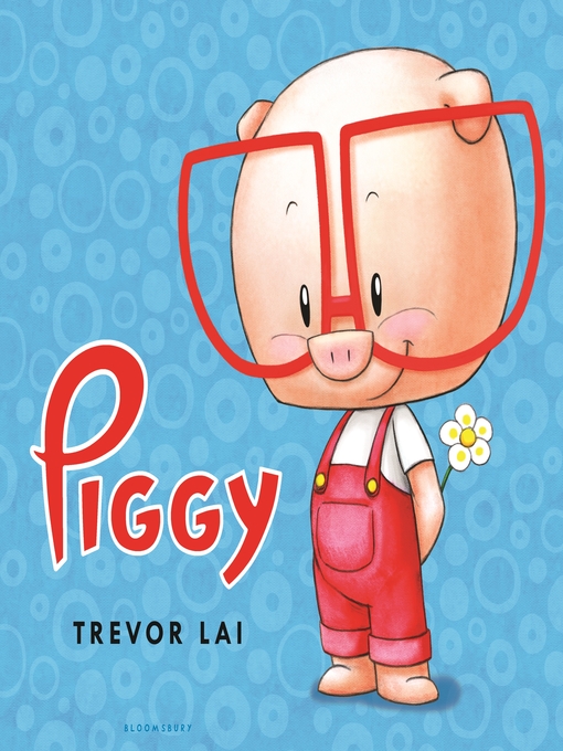 Title details for Piggy by Trevor Lai - Available